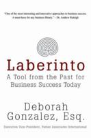 Laberinto: A Tool from the Past for Business Success Today 0595407307 Book Cover