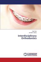 Interdisciplinary Orthodontics 365960741X Book Cover