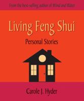 Living Feng Shui: Personal Stories 1580911153 Book Cover
