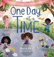 One Day at a Time: A Story About Big Feelings, Foster Care, and Finding Hope B0FKJCCVZV Book Cover
