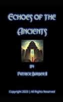 Echoes of the Ancients: The Awakening of the Ancients B0C6VRBZB7 Book Cover