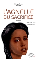 L'agnelle du sacrifice: Roman (Harmattan Sénégal) (French Edition) 2343176787 Book Cover