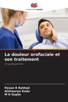 La douleur orofaciale et son traitement: Un guide général (French Edition) 6203977470 Book Cover