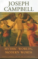Mythic Worlds, Modern Words: On the Art of James Joyce 1577314069 Book Cover