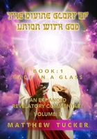 The Divine Glory of Union With God: An Expanded Revelatory Commentary Vol 3 B0CV85KG7C Book Cover