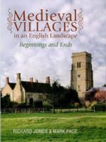 Medieval Villages in an English Landscape: Beginnings and Ends 1905119089 Book Cover