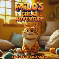 Milo's Great Adventure B0GZ9SFGMS Book Cover