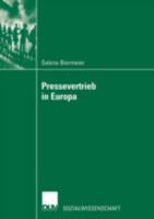 Pressevertrieb in Europa: Analyse Unter Berucksichtigung Des Preisbildungs-Aspektes Zur Aufrechterhaltung Deutscher Pressevertriebsstruktureigenheiten 3824444879 Book Cover