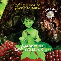 Les Contes de Lucien le Lutin: Lucien et les Fourmis 1er Partie - Lisez Moi 2940535809 Book Cover