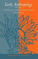 Early Anthropology in the Sixteenth and Seventeenth Centuries 081221014X Book Cover