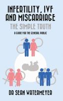 Infertility, IVF and Miscarriage 1912109646 Book Cover
