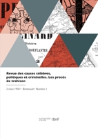 Revue des causes célèbres, politiques et criminelles. Les procès de trahison 2329700229 Book Cover