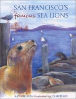 San Francisco's Famous Sea Lions 0971784302 Book Cover