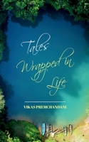 Tales Wrapped in Life B0F6782G3K Book Cover