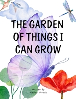 The Garden of Things I Can Grow: A Gentle Lesson in Letting Go and Growing Strong B0F8RD73TV Book Cover