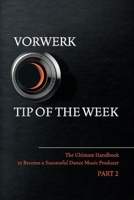 Vorwerk Tip of the Week: Part 2 1543994423 Book Cover