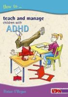How to Teach and Manage Children with ADHD 1855033488 Book Cover