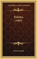 Politika (1905) 1165696274 Book Cover
