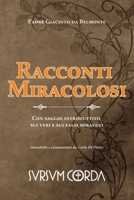 Racconti Miracolosi: Con saggio introduttivo sui veri e sui falsi miracoli 889007471X Book Cover