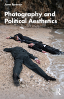 Photography and Political Aesthetics 0367609150 Book Cover