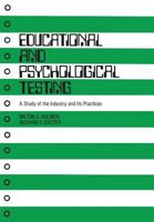 Educational and Psychological Testing: A Study of the Industry and Its Practices 0871543907 Book Cover
