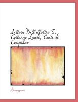 Lettera Dell'illvstre S. Costanzo Landi, Conte di Compiano 1140428756 Book Cover