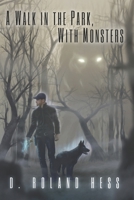 A Walk in the Park, With Monsters 1794183442 Book Cover