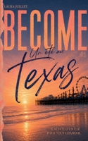 Become: Un été au Texas (French Edition) 2322857327 Book Cover