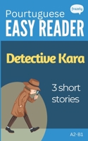 European Portuguese Short Stories - Detective Kara: Learn Portuguese (A2-B1) - With Full English Translation (Learn Portuguese with Easy Stories) (Portuguese Edition) B0GTYSXLCF Book Cover