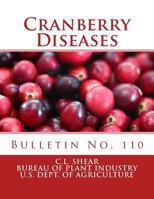 Cranberry Diseases: Bulletin No. 110 1987464168 Book Cover