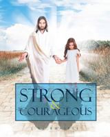 Strong and Courageous 1643507974 Book Cover