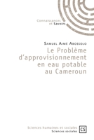 Le Problème d'approvisionnement en eau potable au Cameroun (French Edition) 2753906467 Book Cover