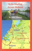 Rollerblading Through Holland: Adventures with Grandchildren 1880675048 Book Cover