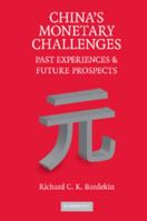 China's Monetary Challenges: Past Experiences and Future Prospects 0511753918 Book Cover