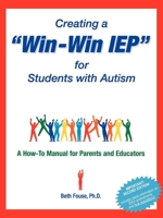 Creating a Win-Win IEP for students with Autism 188547752X Book Cover