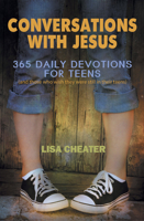 Conversations with Jesus: 365 Daily Devotions for Teens 0984765514 Book Cover