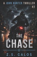 THE CHASE: An Action-packed Thriller Novel P2.: The second John Hunter novel 6158288306 Book Cover