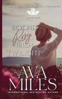 Beyond Rosy Irish Twilight 194909247X Book Cover
