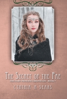 The Secret of the Fae: The Fairy Princess Chronicles - Book 7 1525536036 Book Cover