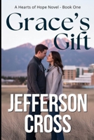 Grace's Gift: A Hearts of Hope Series Novel - Book One B0FRMR6V9P Book Cover