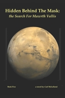 Hidden Behind The Mask: the Search For Mawrth Vallis B0C2SPYZX2 Book Cover