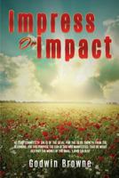 Impress or Impact 154560438X Book Cover