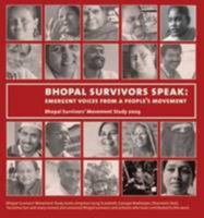 Bhopal Survivors Speak: Emergent Voices from a People's Movement: Bhopal Survivors' Movement Study 2009 0954918592 Book Cover