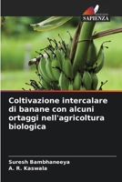 Coltivazione intercalare di banane con alcuni ortaggi nell'agricoltura biologica (Italian Edition) 620235495X Book Cover