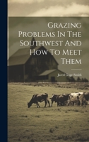 Grazing Problems In The Southwest And How To Meet Them 1022302191 Book Cover