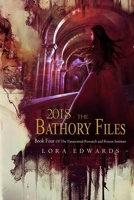 2018 The Bathory Files 1798246678 Book Cover