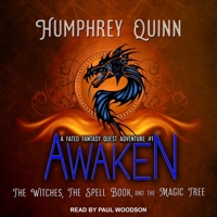 Awaken: The Witches, The Spell Book, and The Magic Tree 1463646852 Book Cover