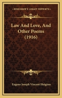 Law And Love, And Other Poems... 1166576728 Book Cover