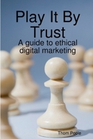 Play It by Trust 1409203921 Book Cover