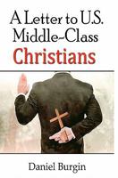 A Letter to US Middle-Class Christians 1461054281 Book Cover